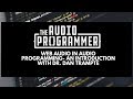 Web Audio using Javascript- An Introduction with Dan Tramte