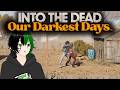 THIS WAR OF MINE WITH ZOMBIES?! | Into The Dead: Our Darkest Days