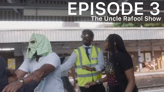 The Uncle Rafool Show - Episode 3