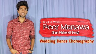 Mehendi dance | Peer manawa | Wedding Choreography by Tushar Jain