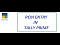 RCM Entry in Tally Prime | Reverse Charge Mechanism (RCM) Entry