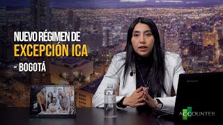 Nuevo régimen de excepción ICA Bogotá - 2020