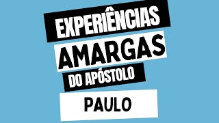 Experiências Amargas do Apóstolo Paulo!!! #jesus #biblia #evangelho