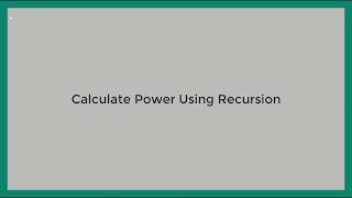 Calculate Power Using Recursion