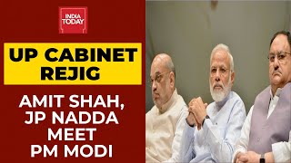 Amit Shah, JP Nadda Meet PM Modi At His Residence Over UP Cabinet Rejig | Breaking News| India Today