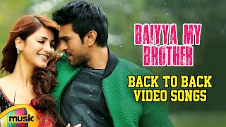 Bhaiyya My Brother Movie Songs | Back To Back Video Songs | Ram Charan | Shruti Haasan | Amy Jackson