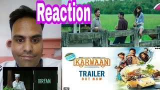 Karwaan | Official Trailer | Reaction | Irrfan Khan | DulQuer Salmaan | Mithila Palkar |