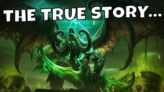 The True Story of Illidan Stormrage! - (Warcraft Lore)