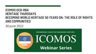 ICOMOS OCD-RBA Becoming World Heritage 50 years on: the role of rights and communities