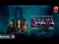 Saaya 2 - Episode 20 - Mashal Khan - Sohail Sameer || @GeoKahani