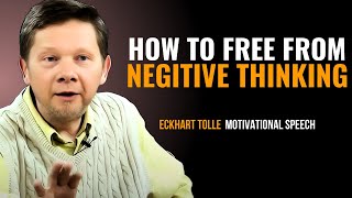 ECKHART TOLLE _ How to Get Rid of Negative Thoughts _ POWERFULL MOTIVATION SPEECH