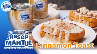 Cinnamon Toast – Roti Bakar Kayu Manis – Resep MANTUL (Manis Nikmat dalam Tujuh Langkah)