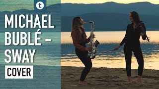 Michael Bublé - Sway | Saxophone & Violin Cover | Alexandra & Tankica Ilieva | Thomann