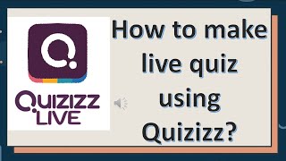 HOW TO MAKE LIVE QUIZ USING QUIZIZZ