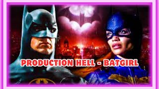 Production Hell - Batgirl (What REALLY Happened)