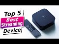 Top 5 BEST Streaming Device of [2024] - Device For Your TV