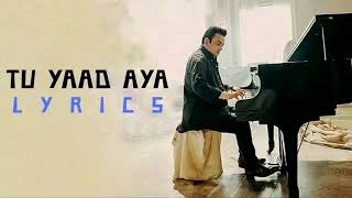 Tu Yaad Aaya Lyrics | Adnan Sami |Adah Sharma| Lo Jill | Kunaal  | Bhushan K | KHAN TANVEER