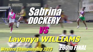 Sabrina DOCKERY takes the 200m CLASH to Lavanya WILLIAMS | Western Champs Finals