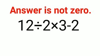 12÷2×3-2 The answer is not 0. Many got it wrong! Ukraine Math Test #math #percentages #ukraine