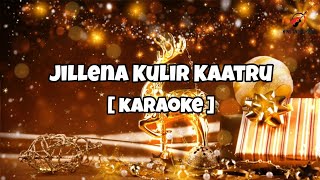 Jillena Kulir Kaatru [Blessing Edinbaro] | karaoke with lyrics | Wind \u0026 Strings