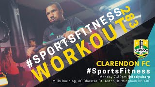 #ClarendonFC #SportsFitness Session with @Bodysharp No.283