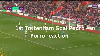 Southampton vs Tottenham Pedro Porro gets his First Spurs Goal Reaction Highlights Premier League