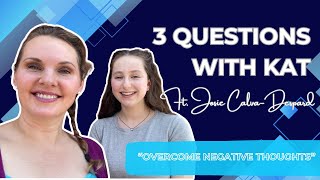 3 Questions with Kat Ft. Josie Calva-Despard