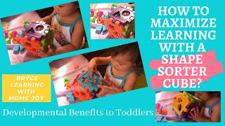 HOW TO MAXIMIZE TODDLER’S LEARNING WITH A SHAPE SORTER CUBE? || PreschoolTeacherMomVlogs