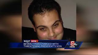 Beverly man charged with threatening President's son
