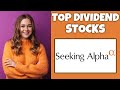 How To Find The Top Dividend Stocks On Seeking Alpha | Step By Step - Seeking Alpha Tutorial