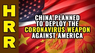 China planned to deploy the CORONAVIRUS BIOWEAPON against America