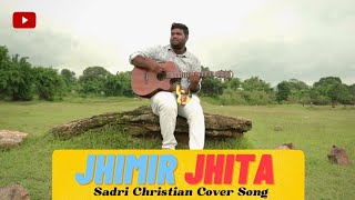 Jhimir Jhita || Sadri Christian Song 2023 || Cover Song || Arpit Gari