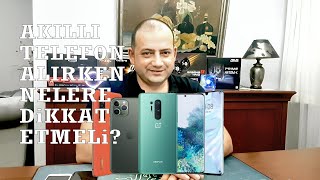 Akıllı Telefon Alırken Dikkat Edilmesi Gerekenler Nelerdir? Nasıl Bir Telefon Almalı?