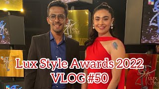 Lux Style Awards 2022 | Young Stunners | Asim Azhar | Humaima Malik | Ali Zafar | VLOG #50 #lsa2022