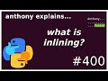 what is inlining? and how does it make code faster? (intermediate) anthony explains #400
