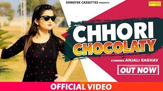 Chhori Chocolatey | Anjali Raghav, Raj Mawar, Sheenam Katholic | Haryanvi Songs Haryanavi | Sonotek