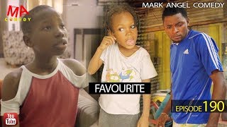 FAVOURITE (Mark Angel Comedy) (Episode 190)