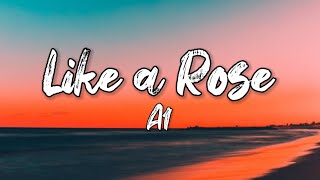 A1 - Like A Rose (Lyrics)