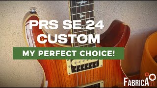 PRS SE CUSTOM - MY PERFECT CHOICE!