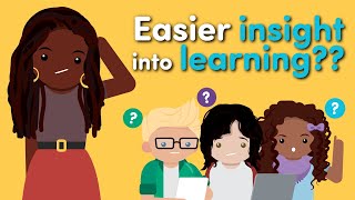 How to Get Easier Insight Into Student Learning