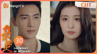 ENG SUB《我的人间烟火》EP30：双向奔赴的爱！许沁不顾孟母阻碍 排除万难当街表白宋焰 ｜ Fireworks of My Heart | MangoTV【心动🎆花火CLIPS】