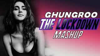 Ghungroo (The Lockdown Mashup) Dj Remix