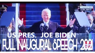 US PRES. JOE BIDEN  Full Inaugural Speech   |    US  PRESIDENT INAUGURAL DAY 2021