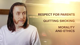 Respect for Parents. Quitting Smoking. Morality and Ethics