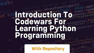 Introduction to codewars for learning python programming