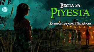 BISITA SA PIYESTA | Kwentong Aswang | True Story