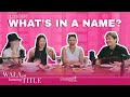 What's In A Name? | WALA PA KAMING TITLE Podcast Ep. 9