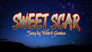 Weird Genius - Sweet Scar (lyrics) "Hold me notGive me back my mind"