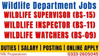 Wildlife Department Jobs 2025 | Wildlife Supervisors(BS-15), Wildlife Inspectors \u0026 Wildlife Watchers