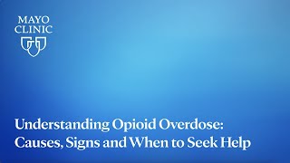 Understanding Opioid Overdose: Causes, Signs and When to Seek Help